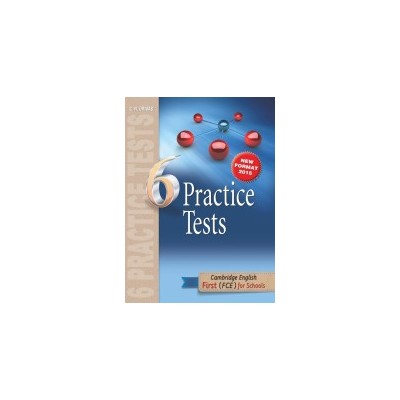 CAMBRIDGE ENGLISH FIRST FOR SCHOOLS 6 PRACTICE TESTS
