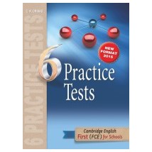 CAMBRIDGE ENGLISH FIRST FOR SCHOOLS 6 PRACTICE TESTS