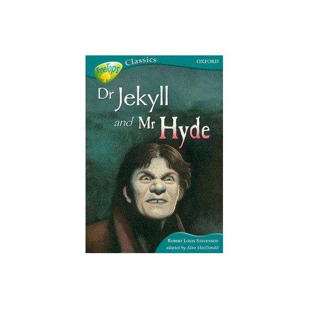 OXFORD READING TREE TREE TOPS: DR JEKYLL AND MR HYDE (STAGE 16) PB