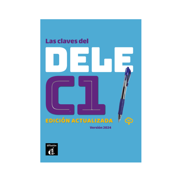 LAS CLAVES DEL NUEVO DELE C1 ALUMNO ED.ACTUALIZADA VERSION 2024