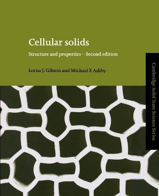 CELLULAR SOLIDS : STRUCTURE AND PROPERTIES
