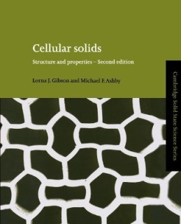 CELLULAR SOLIDS : STRUCTURE AND PROPERTIES