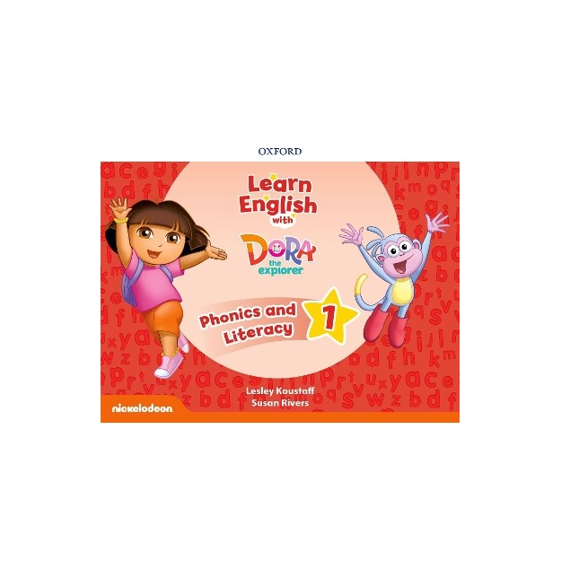 LEARN ENGLISH WITH DORA THE EXPLORER 1 PHONICS AND LITERACY (+ EXTRA ONLINE TEACHERS RESOURCES )