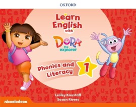 LEARN ENGLISH WITH DORA THE EXPLORER 1 PHONICS AND LITERACY (+ EXTRA ONLINE TEACHERS RESOURCES )
