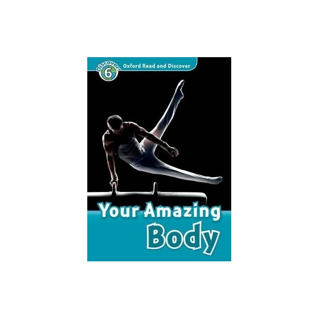 OXFORD READ   DISCOVER 6: YOUR AMAZING BODY (+ CD) N/E