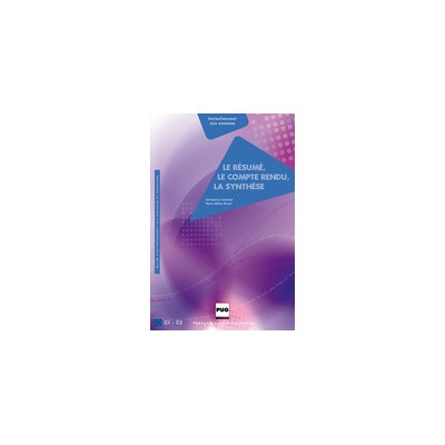 LE RESUME, LE COMPTE RENDU, LA SYNTHESE