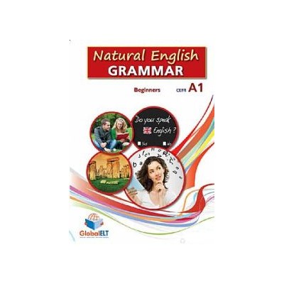 NATURAL ENGLISH GRAMMAR A1 BEGINNER SB