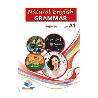 NATURAL ENGLISH GRAMMAR A1 BEGINNER SB
