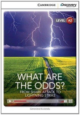 CAMBRIDGE DISCOVERY EDUCATION A2: WHAT ARE THE ODDS? FROM SHARK ATTACK TO LIGHTNING STRIKE (+ ONLINE ACCESS)