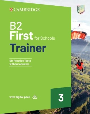 CAMBRIDGE ENGLISH FIRST FOR SCHOOLS B2 TRAINER 3 (+ DOWNLOADABLE AUDIO + EBOOK) WO/A