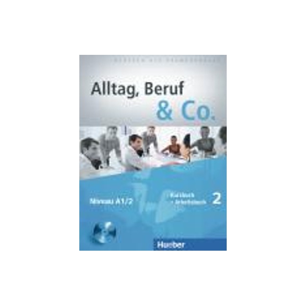 ALLTAG,BERUF   CO. 2 A1.2 KURSBUCH   ARBEITSBUCH (+ CD)