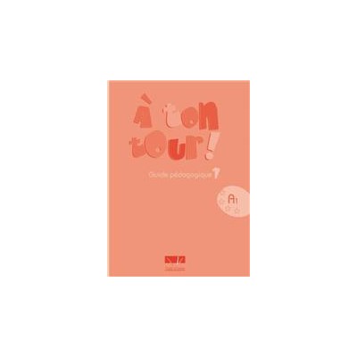 A TON TOUR 1 A1 GUIDE PEDAGOGIQUE