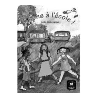 ALLONS A LECOLE GUIDE PEDAGOGIQUE