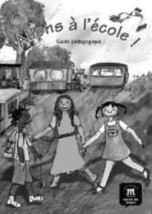 ALLONS A LECOLE GUIDE PEDAGOGIQUE