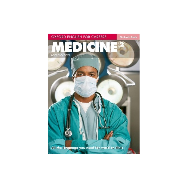 OXFORD ENGLISH FOR CAREERS : MEDICINE 2 SB