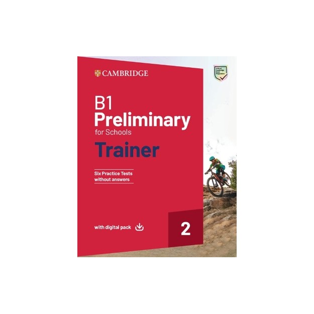CAMBRIDGE PRELIMINARY FOR SCHOOLS 2 B1 TRAINER (+ DOWNLOADABLE AUDIO + EBOOK) WO/A