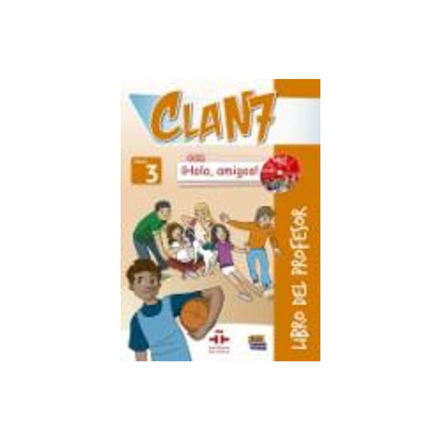 CLAN 7 HOLA AMIGOS 3 PROFESOR (+ CD + CD-ROM)
