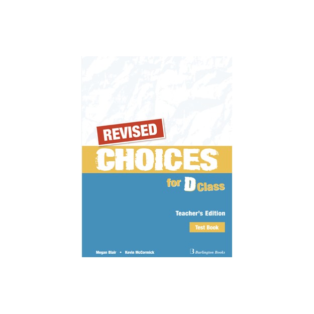 CHOICES FOR D CLASS TCHRS TEST REVISED