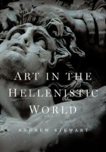 ART IN THE HELLENISTIC WORLD PB