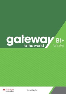 GATEWAY TO THE WORLD B1+ TCHRS (+ TCHRS APP)