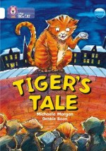 COLLINS BIG CAT : TIGERS TALES BAND 10/WHITE PB
