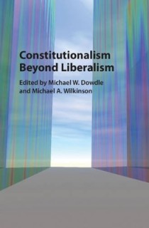 CONSTITUTIONALISM BEYOND LIBERALISM