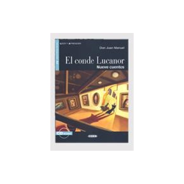 LEER Y APRENDER : EL CONDE LUCANOR NUEVE CUENTOS A2 (+ CD)