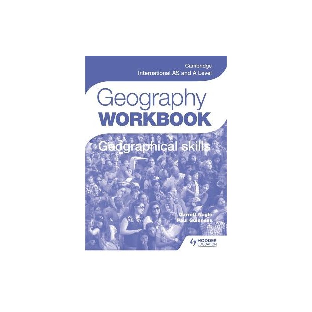 CAMBRIDGE INTERNATIONAL AS AND A LEVEL GEOGRAPHY SKILLS WB PB