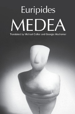 MEDEA GREEK TRAGEDY IN NEW TRANSLATIONS
