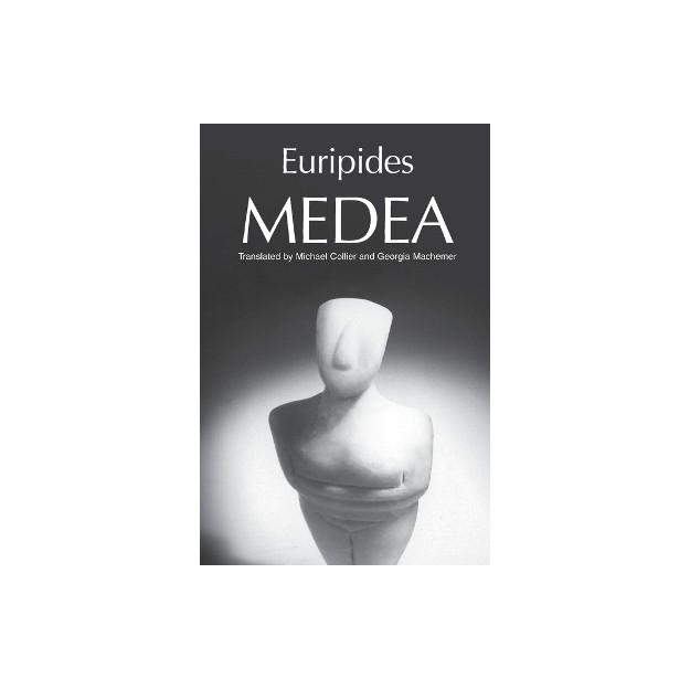MEDEA GREEK TRAGEDY IN NEW TRANSLATIONS