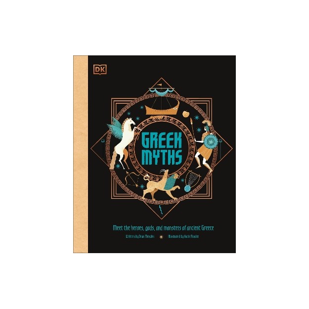 GREEK MYTHS: MEET THE HEROES, GODS, AND MONSTERS OF ANCIENT GREECE