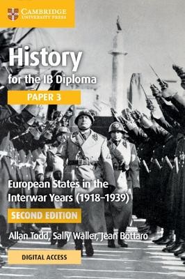 HISTORY FOR THE IB DIPLOMA PAPER 3 EUROPEAN STATES IN THE INTERWAR YEARS (1918-1939) COURSEBOOK WITH DIGITAL ACCESS (2 YEARS)