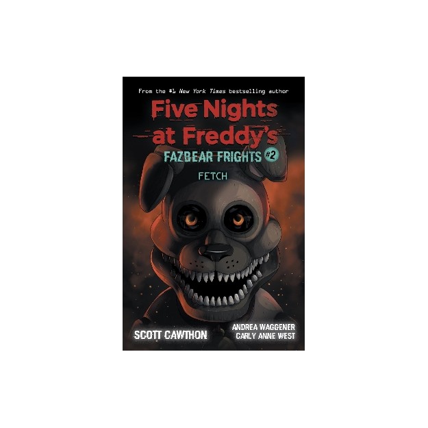 FIVE NIGHTS AT FREDDYS: FAZBEAR FRIGHTS #2: FETCH