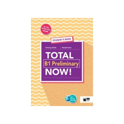 TOTAL B1 PRELIMINARY NOW! SB + VOCAB. MAXIM. (+DEA LINK APP)