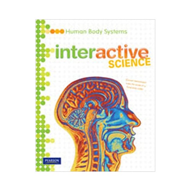 MIDDLE GRADE SCIENCE 2011 HUMAN BODY SYSTEMS:STUDENT EDITION (INTERACTIVE SCIENCE) PB