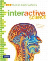 MIDDLE GRADE SCIENCE 2011 HUMAN BODY SYSTEMS:STUDENT EDITION (INTERACTIVE SCIENCE) PB