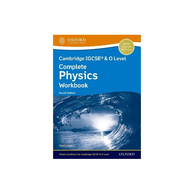 CAMBRIDGE IGCSE®   O LEVEL COMPLETE PHYSICS WORKBOOK
