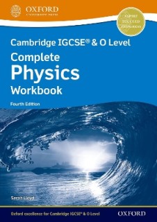 CAMBRIDGE IGCSE®   O LEVEL COMPLETE PHYSICS WORKBOOK