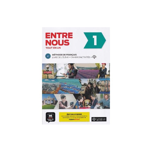 ENTRE NOUS 1 METHODE + CAHIER EDITION HYBRIDE