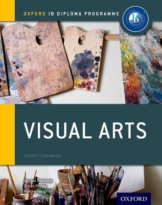 IB DIPLOMA PROGRAMME : VISUAL ARTS IB COURSEBOOK COMPANION
