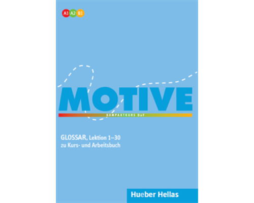 MOTIVE A1 - A2 - B1 (LEKTION 1 - 30) GLOSSAR