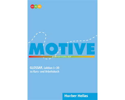 MOTIVE A1 - A2 - B1 (LEKTION 1 - 30) GLOSSAR
