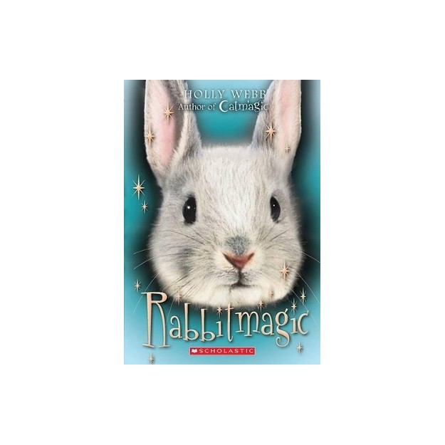 SCHOLASTIC ANIMAL MAGIC: RABBIT MAGIC