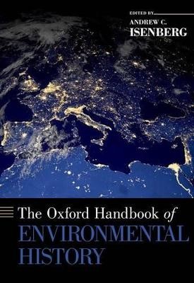THE OXFORD HANDBOOK OF ENVIRONMENTAL HISTORY