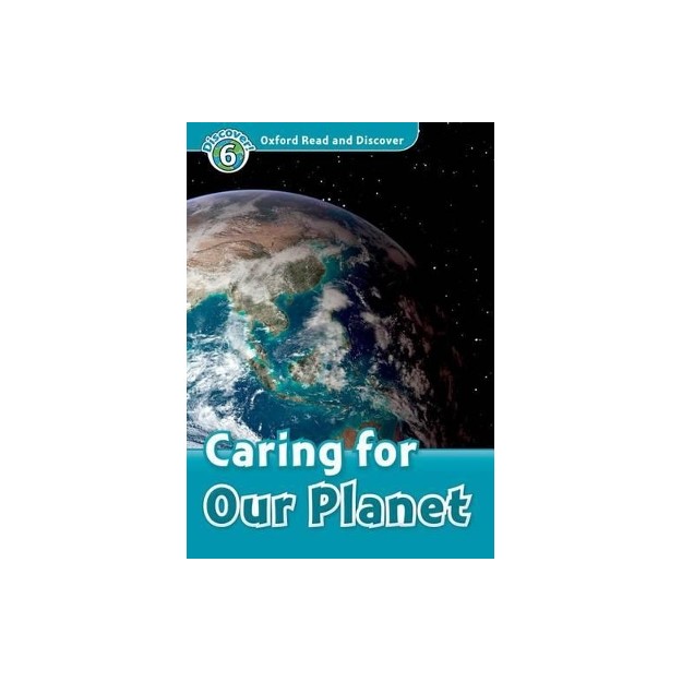OXFORD READ   DISCOVER 6: CARING FOR OUR PLANET (+ CD) N/E
