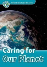 OXFORD READ DISCOVER 6: CARING FOR OUR PLANET (+ CD) N/E