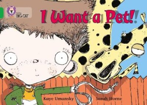 COLLINS BIG CAT : I WANT A PET! BAND 05/GREEN PB
