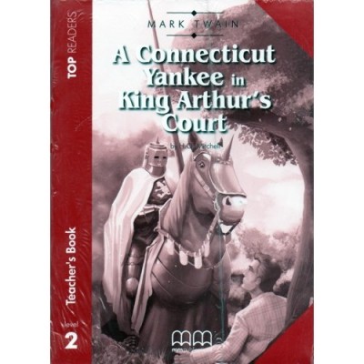 TR 2: A CONNECTICUT YANKEE IN KING ARTHURS COURT TCHRS (+ GLOSSARY)
