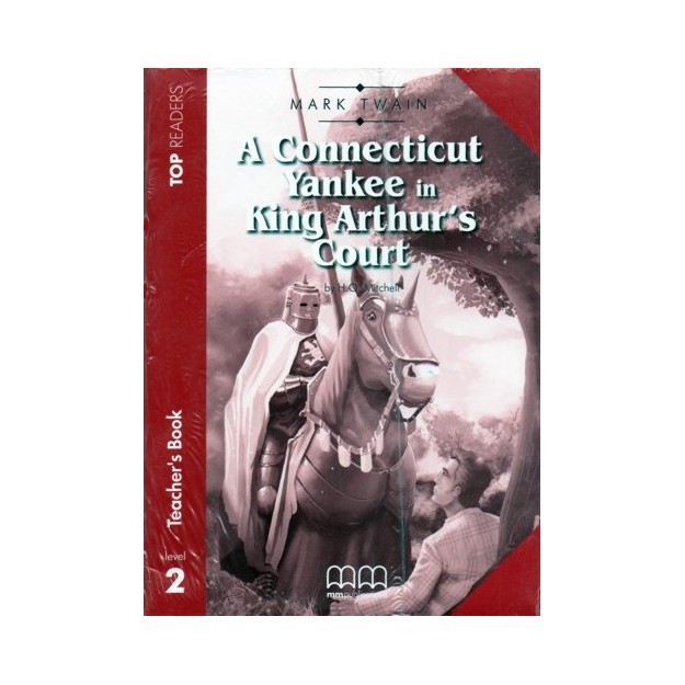 TR 2: A CONNECTICUT YANKEE IN KING ARTHURS COURT TCHRS (+ GLOSSARY)