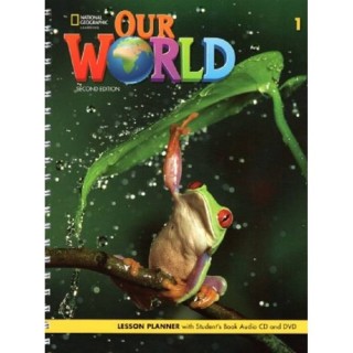 WELCOME TO OUR WORLD 1 SB LESSON PLANNER (+ AUDIO CD + CD-ROM   DVD) - AMER. ED 2ND ED